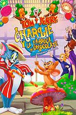 Tom Y Jerry & Charlie Y La Fábrica De Chocolate